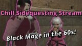 FFXIV Hangout Sidequesting Stream: Lots of Black Mage Leveling!