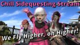 FFXIV Hangout Sidequesting Stream: We Fly Higher, oh Higher!