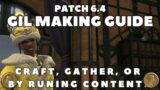FFXIV – How to Make Gil Guide for Patch 6.4: Crafting, Gathering, or by Running Content!