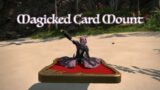 FFXIV: Unlocking Magicked Card Mount!