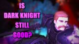 State of Dark Knight FFXIV Endwalker Patch 6.45