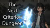 The New Criterion Dungeon Is Almost Here | FFXIV Endwalker