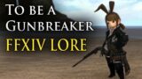 What it means to be a Gunbreaker – FFXIV LORE
