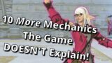 10 More Mechanics in FFXIV the Game DOESN'T Explain!