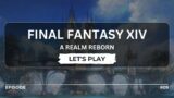ARR: Episode 9 || Let's Play Final Fantasy XIV