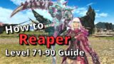 FFXIV 6.35+ Reaper Level 71-90 Detailed Guide: Endgame Openers and More!