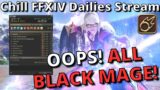 FFXIV Black Mage ONLY Hangout Stream featuring Duty Roulette!