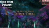 Final Fantasy 14 – Endwalker – Close in the Distance – Ultima Thule Theme