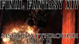 Final Fantasy XIV Story Playthrough Part 13