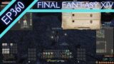 Let's Play Final Fantasy XIV (BLIND) – Episode 360