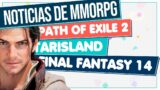 Noticias de MMORPG 💥 TARISLAND ▶ PATH OF EXILE 2 ▶ FINAL FANTASY XIV… ¡Y MÁS!