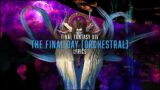 The Final Day (Orchestral) with lyrics – FFXIV Orchestral Arrangement Album Vol.3