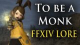 What it means to be a Monk – FFXIV LORE
