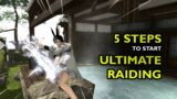 5 Steps to Start Ultimate Raiding in FFXIV
