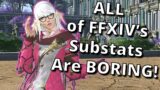 All of the Substats in FFXIV are really BORING!