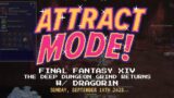 Attract Mode! – Final Fantasy XIV (Back At It Again, The Deep Dungeon Grind Returns) [w/ dragoR1n]