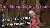 FFXIV Hangout Sidequesting Stream: Aether Currents and the Arkasodara!