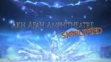 FFXIV Simplified – Akh Afah Amphitheatre (Hard)