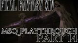 Final Fantasy XIV Story Playthrough Part 14