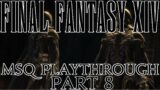 Final Fantasy XIV Story Playthrough Part 8
