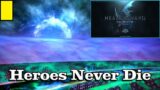 🎼 Heroes Never Die 🎼 – Final Fantasy XIV