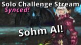 Sohm Al! FFXIV Solo Challenge Stream! How much can you solo Synced?! #9