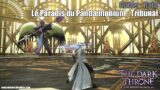 Final Fantasy XIV 6.4 – Raid – Guide : Le Paradis du Pandæmonium – Tribunal
