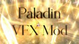 [FFXIV] Holy Sword Paladin – VFX Mod