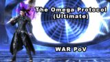 FFXIV – The Omega Protocol (Ultimate) – WAR PoV