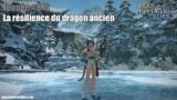 Final Fantasy XIV 6.3 – Epopée #875 : La résilience du dragon ancien