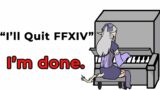 I'll Quit FFXIV