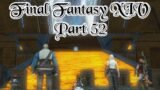 RAMMBROES BEFORE HOES: Let's Play Final Fantasy XIV Part 52