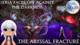 Seria First Reaction to Final Fantasy XIV 6.5 Patch Trial – The Abyssal Fracture