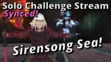 Sirensong Sea and Beyond! FFXIV Solo Challenge Stream! How much can you solo Synced?! #12