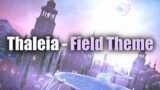 Thaleia Field Theme "Fair Winds To Guide" (FFXIV – 6.5 OST)