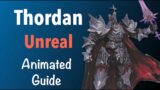 Thordan Unreal Guide (The Singularity Reactor)