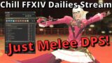 FFXIV Dailies Hangout Stream, Melee DPSing Daily Roulettes!