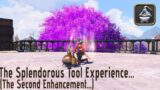 Splendor Tools Experience… (The Second Enhancement) | Final Fantasy XIV