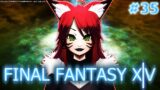The Most Abandoned Girl In The World | FFXIV | Final Fantasy XIV Part 35