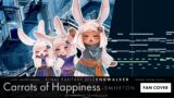 【FF14】ENDWALKER : Carrots of Happiness – SMILETON ( Fan Cover )
