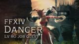 FFXIV Dancer Job Quest (Level 80)