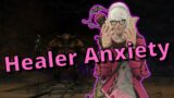 [FFXIV] How do you deal with Healer Anxiety?