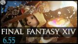 FFXIV – Let's Check out 6.55!