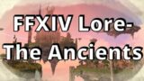 FFXIV Lore- The Ancients