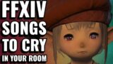 FFXIV playlist to cry in your room