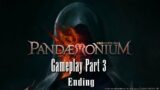 Final Fantasy 14 Pandaemonium Gameplay Part 3 Ending – Anabaseios