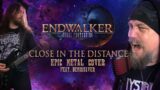 Final Fantasy XIV – Close in the Distance (Epic Metal Cover) | [feat @Demiquaver]