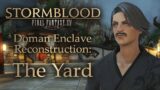 Doman Enclave Reconstruction: The Yard ~Final Fantasy XIV: Post SB~ *All Cutscenes & Quests