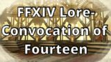 FFXIV Lore- The Convocation of Fourteen