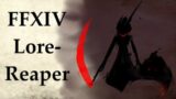 FFXIV Lore- What it Means to be a Reaper